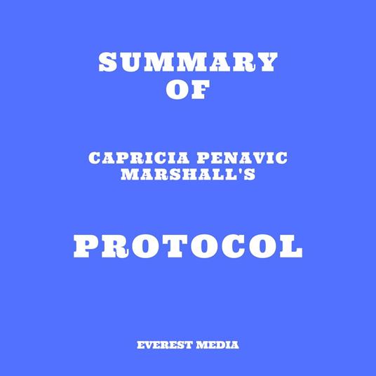 Summary of Capricia Penavic Marshall's Protocol