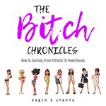 Bitch Chronicles, The