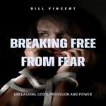 Breaking Free from Fear