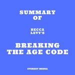 Summary of Becca Levy's Breaking the Age Code