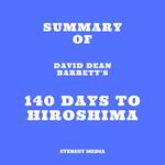 Summary of David Dean Barrett's 140 Days to Hiroshima