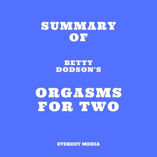 Summary of Betty Dodson's Orgasms for Two