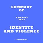 Summary of Amartya Sen's Identity and Violence