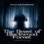 Beast of Blackwood Forest, The