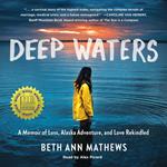 Deep Waters