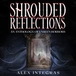Shrouded Reflections