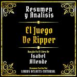 Resumen Y Analisis - El Juego De Ripper