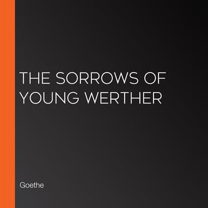 Sorrows of Young Werther, The