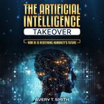 Artificial Intelligence Takeover, The