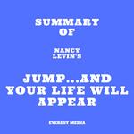 Summary of Nancy Levin's Jump...and Your Life Will Appear