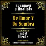 Resumen Y Analisis - De Amor Y De Sombra