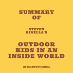 Summary of Steven Rinella's Outdoor Kids in an Inside World