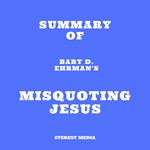 Summary of Bart D. Ehrman's Misquoting Jesus