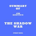 Summary of Jim Sciutto's The Shadow War
