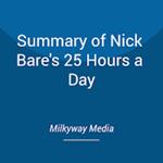 Summary of Nick Bare's 25 Hours a Day