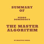 Summary of Pedro Domingos's The Master Algorithm