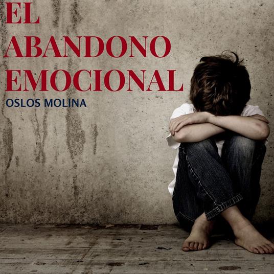 El abandono emocional