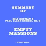 Summary of Bill Dedman & Paul Clark Newell Jr.'s Empty Mansions