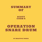 Summary of Scott Cook's Operation Snare Drum