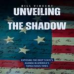 Unveiling the Shadow