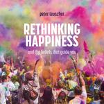 Rethinking happiness