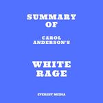 Summary of Carol Anderson's White Rage