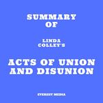 Summary of Linda Colley's Acts of Union and Disunion