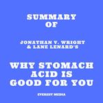 Summary of Jonathan V. Wright & Lane Lenard's Why Stomach Acid Is Good for You