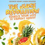 Juice Revolution, The