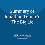 Summary of Jonathan Lemire’s The Big Lie