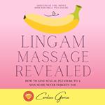 Lingam Massage Revealed