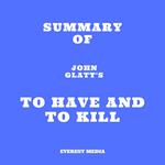 Summary of John Glatt's To Have And To Kill