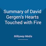 Summary of David Gergen's Hearts Touched with Fire