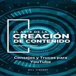 El Arte de la Creación de Contenido