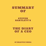 Summary of Steven Bartlett's The Diary of a CEO