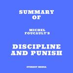 Summary of Michel Foucault's Discipline and Punish