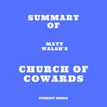 Summary of Matt Walsh's Church of Cowards