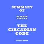 Summary of Satchin Panda's The Circadian Code