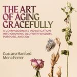 Art of Aging Gracefully, The