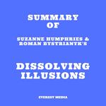 Summary of Suzanne Humphries & Roman Bystrianyk's Dissolving Illusions