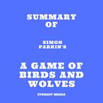 Summary of Simon Parkin's A Game of Birds and Wolves