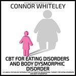 CBT For Eating Disorders And Body Dysphoric Disorder