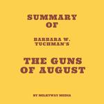 Summary of Barbara W. Tuchman's The Guns of August