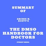 Summary of Archie H. Scott's The DMSO Handbook for Doctors