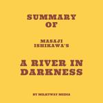 Summary of Masaji Ishikawa's A River in Darkness