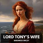 Lord Tony’s Wife (Unabridged)