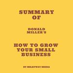 Summary of Donald Miller's How to Grow Your Small Business