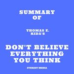 Summary of Thomas E. Kida's Don't Believe Everything You Think