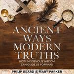 Ancient Ways Modern Truths