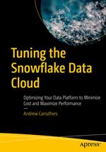 Tuning the Snowflake Data Cloud